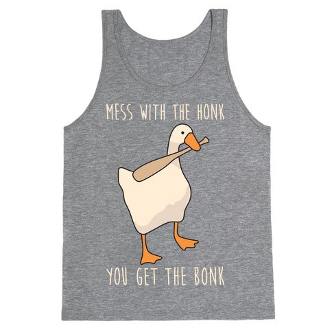 Mess With The Honk You Get The Bonk Tank Top